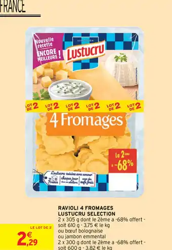 Intermarché Ravioli 4 Fromages Lustucru Selection offre