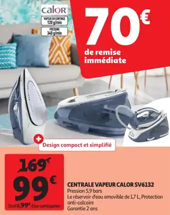 Auchan Supermarché Centrale vapeur calor SV6132 offre