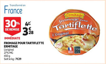 Auchan Supermarché Fromage pour tartiflette ermitage offre