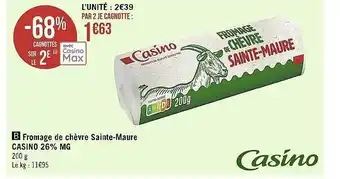 Casino Supermarchés Fromage de chèvre sainte-maure casino 26% mg offre