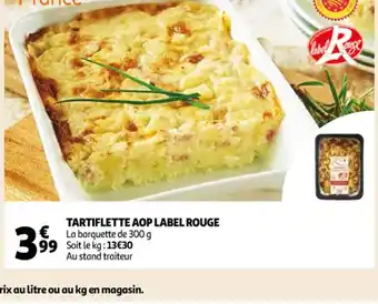 Auchan Tartiflette AOP Label Rouge offre