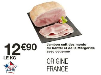Monoprix Jambon cuit des monts du Cantal et de la Margeride avec couenne offre