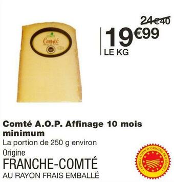 Monoprix Comté A.O.P. Affi nage 10 mois minimum offre