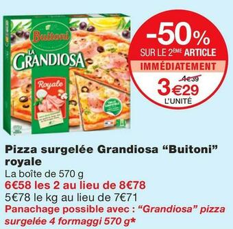 Monoprix Pizza surgelée Grandiosa royale offre