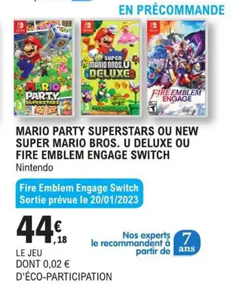 E.Leclerc Mario Party Superstars ou New Super Mario Bros, U Deluxe ou Fire Emblem Engage Switch offre