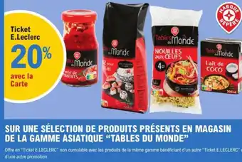 E.Leclerc Sur En Sélection De Produit Products Présents En Magasin De LA Gamme Asiatique "Tables Du Monde" offre