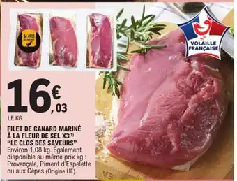 E.Leclerc Filet De canard Marine A La Fleur De SEl X3 "Le Clos Des Saveurs" offre