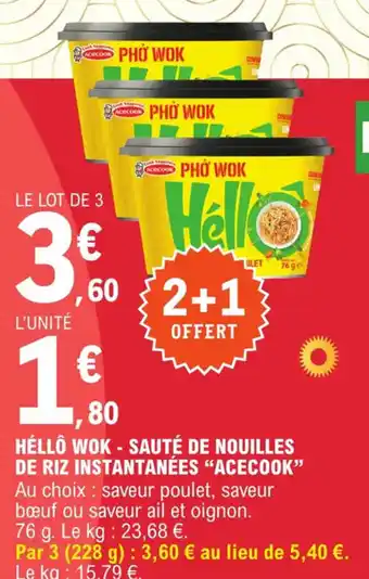 E.Leclerc Héllô wok Saute de Nouilles de riz Instantanees Acecook offre