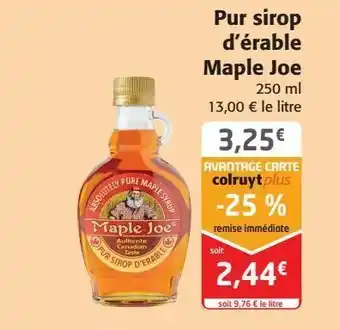 Colruyt Pur sirop d'érable maple joe offre
