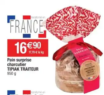 Cora x Carrefour Pain surprise charcutier Tipiak Traiteur offre