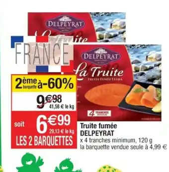 Cora x Carrefour Truite fumée Delpeyrat offre