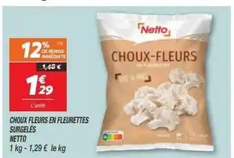 Netto Choux fleurs en fleurette surgeles netto offre