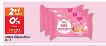 Netto Lingettes bebe sensitive x63 netto offre