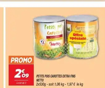 Netto Petits pois carottes extra fins netto offre