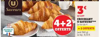 Super U Croissant u Saveurs offre