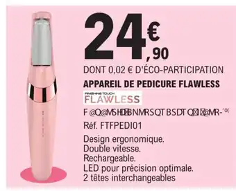 Appareil de Pedicure Flawless