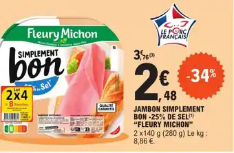 E.Leclerc Jambon Simplement Bon -25% de Sel Fleury Michon offre