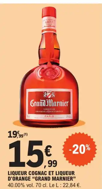 E.Leclerc Liqueur Cognac et Liqueur d'Orange Grand Marnier offre