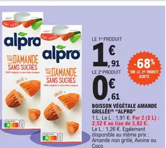 E.Leclerc Boisson Végétale Amande Grillée Alpro offre