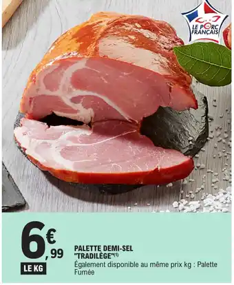 E.Leclerc Palette Demi-Sel Tradilège offre