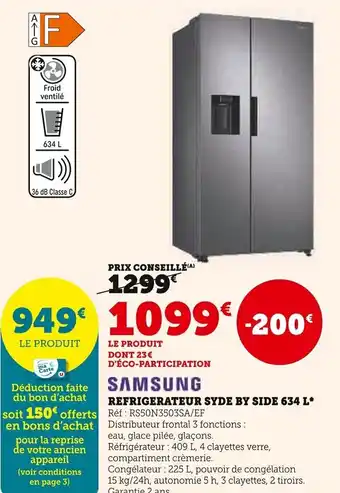 Super U Refrigerateur Syde By Side 634 L* offre