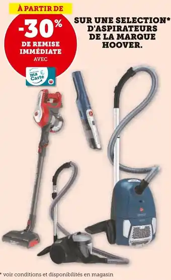 Super U Sur Une Selection D'Aspirateurs De LA Masrque Hoover offre