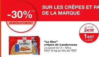 Monoprix "Le Ster" Crépes de Landerneau offre