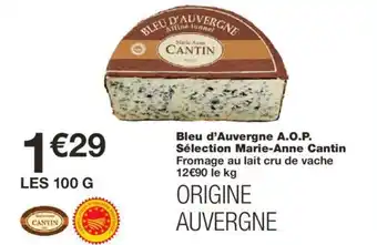 Monoprix Bleu D'Auvergne A.O.P Sélection Marie-Anne Cartin offre