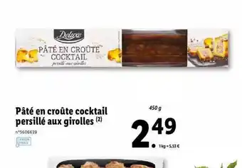 Lidl Pâté En Croûte Cocktail Persillé Aux Girolles Deluxe offre