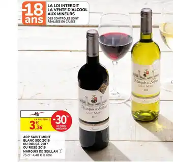 Intermarché Aop Saint Mont Blanc Sec 2018 Ou Rouge 2017 Ou Rosé 2019 Marquis De Seillan offre