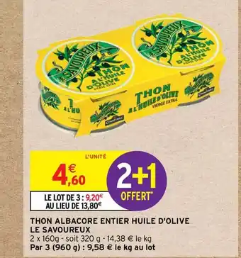 Intermarché Thon Albacore Entier Huile D'olive Le Savoureux offre