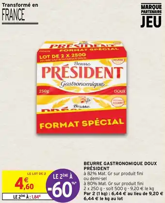 Intermarché Beurre gastronomique doux PRESIDENT offre