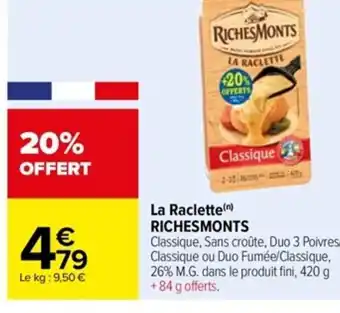 Carrefour La Raclette Richesmonts offre