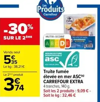 Carrefour Truite Fumée élevée en Mer ASC Carrefour Extra offre