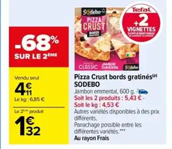 Carrefour Pizza Crust Bords Gratinés Sodebo offre
