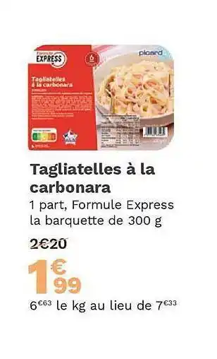 Picard Tagliatelles à la carbonara offre