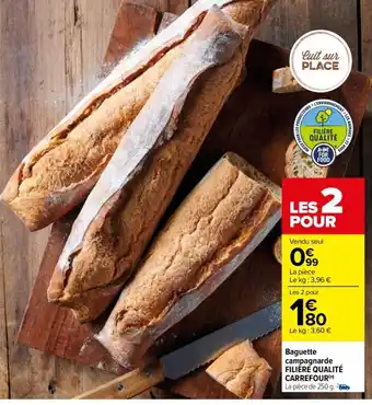 Carrefour Baguette Campagnarde Filiere Qualité Carrefour offre