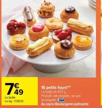 Carrefour 16 Petits Fours offre