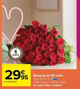 Carrefour Bouquet de 40 Roses offre