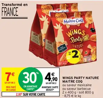 Intermarché Wings Party Nature Maitre Coq offre