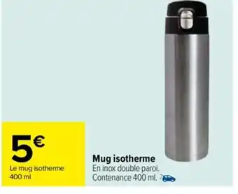 Carrefour Mug Isotherme offre
