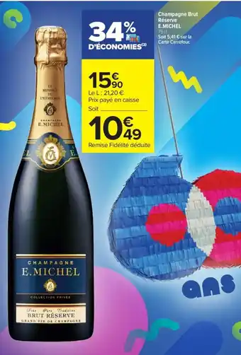 Carrefour Champagne Brut Réserve E.Michel offre