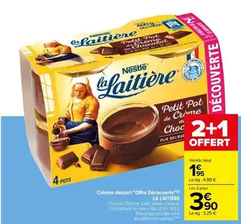Carrefour Crémes dessert "Offre Découverte" La Laitiére offre