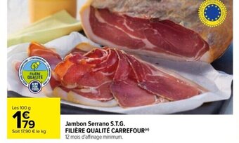 Carrefour Jambon Serrano S.T.G Filiére Qualité Carrefour offre