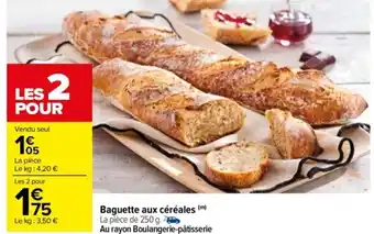 Carrefour Baguette Aux Céréales offre