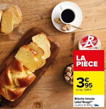 Carrefour Brioche Tressée Label rouge offre