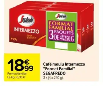 Carrefour Café Moulu Intermezzo "Format Familial" Segafredo offre