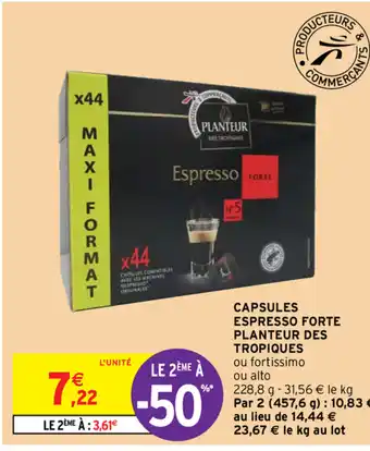 Intermarché Capsules Espresso Forte Planteur Des Tropoques offre