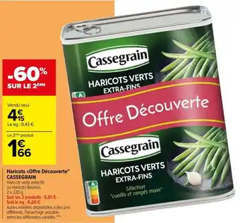 Carrefour Haricots "Offre Découverte" Cassegrain offre