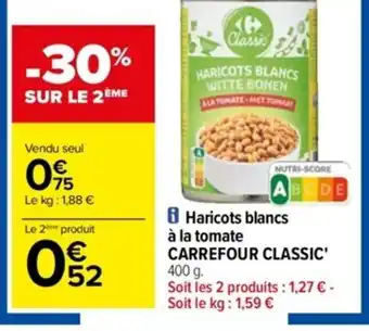 Carrefour Haricots Blancs A La Tomate Carrefour Classic offre